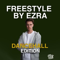 Freestyle By Ezra #1 - Dancehall Edition (Dancehall,Shatta,Urban)