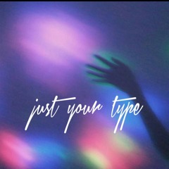Just your Type