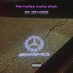 Mercedes insha allah - Puryar (Freestyle).flac