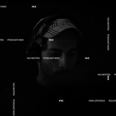 Yax Invites #001 - Yax