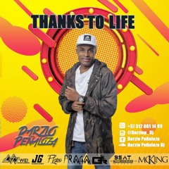 THANKS TO LIFE -DARZIO PEÑALOZA DJ (Gracias a la vida)