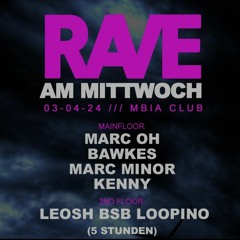 Marc#OH Live @ Mbia Rave am Mitwoch 03.04.24