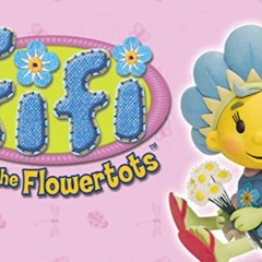Fifi & The Flowertots Remix 2.5