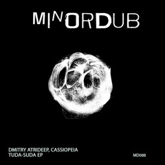 Dmitry Atrideep & Cassiopeia - Tuda - Suda (Original Mix)