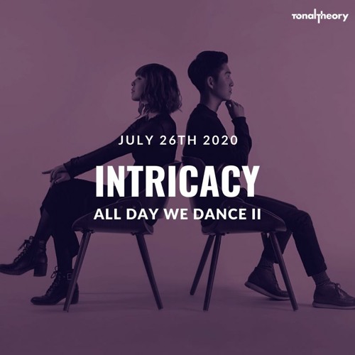 TonalTheory @ Intricacy All Day We Dance II 7.26.2020