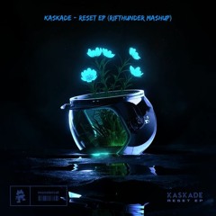 Kaskade - Reset EP (RifThunder Mashup)