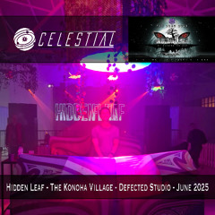 Celestial - Hidden Leaf - Defected Studio - The Konoha Village - June 2025