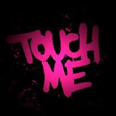 Touch Me (Live Set)