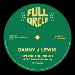 Danny J Lewis - Spend The Night (VIP Dub)