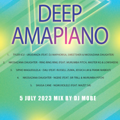 Deep Amapiano Mix 5 July 2023 - DjMobe