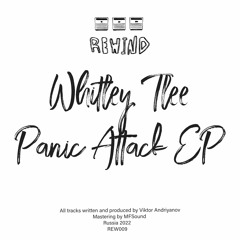Whitley Tlee - Panic Attack EP (Rewind ltd/REW009)