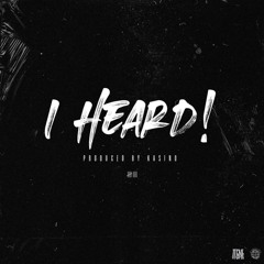 I HEARD