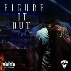 Figure It Out (Prod. by Joe Diamondz)