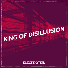 King of Disillusion
