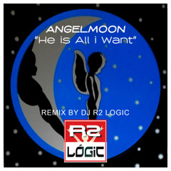 ANGELMOON - HE IS ALL I WANT (DJ R2LOGIC HYPER REMIX)