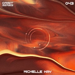 ORBIT Series #043 - Michelle Kay