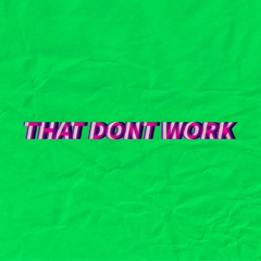 That Don't Work (Extended Mix)