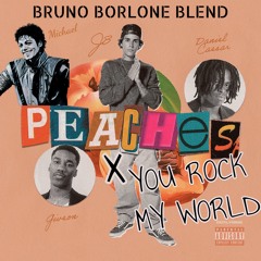 Justin Bieber x Michael Jackson - Peaches X You Rock My World (Bruno Borlone Blend)