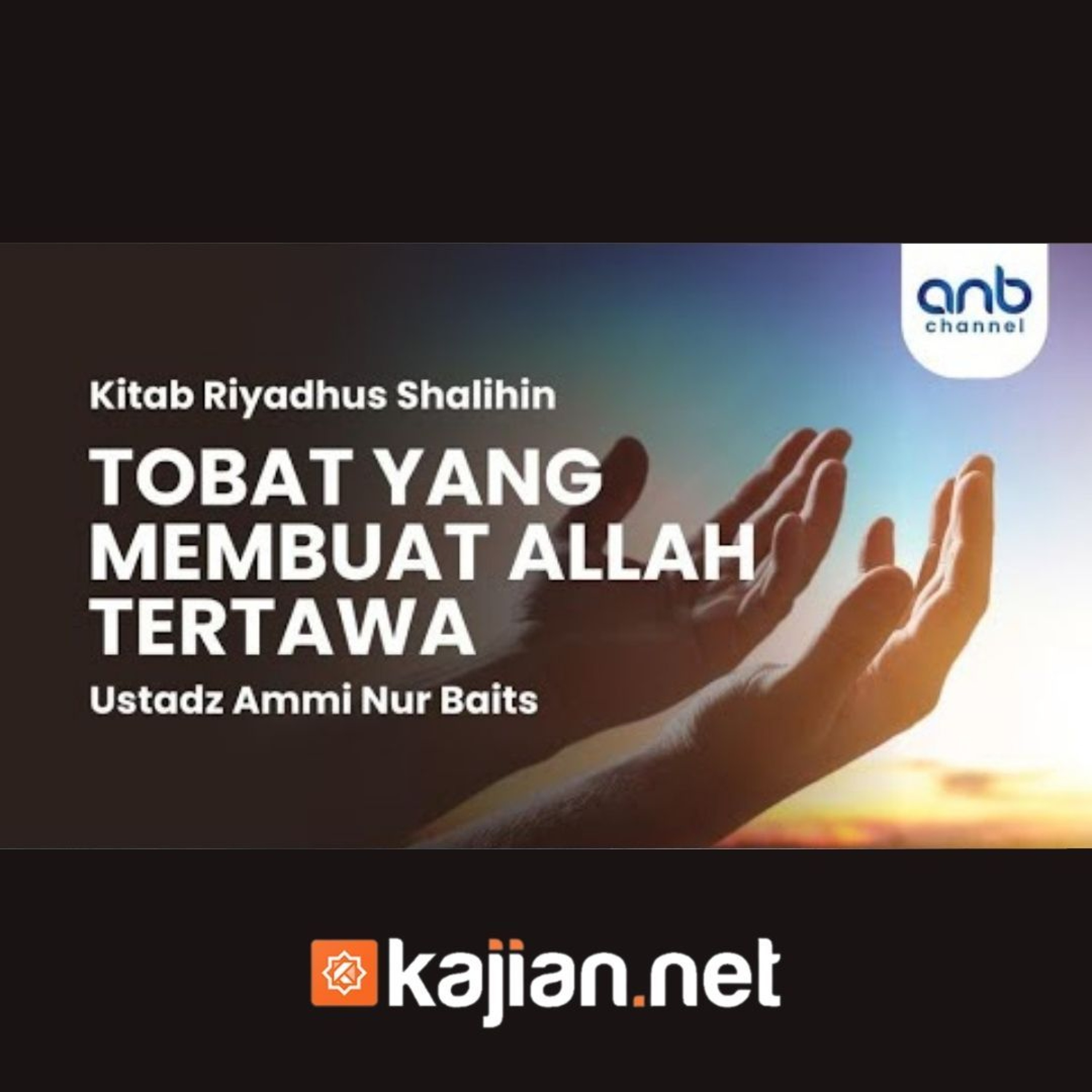 Taubat yang Membuat Allah Tertawa - Ustadz Ammi Nur Baits, S.T., B.A. episode artwork