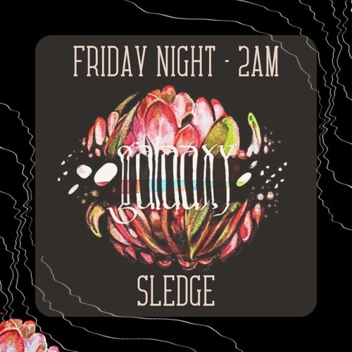 Galaaxy - Friday Night - 2AM🌺