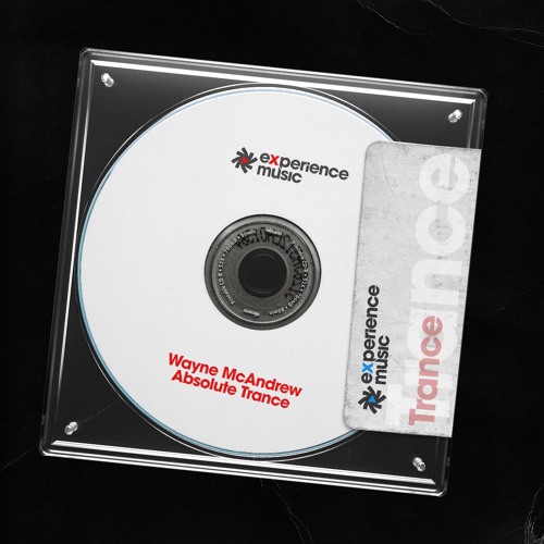 (Experience Trance) Wayne McAndrew - Absolute Trance Ep 09