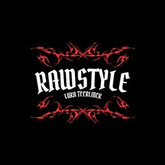 Rawstyle 🔥