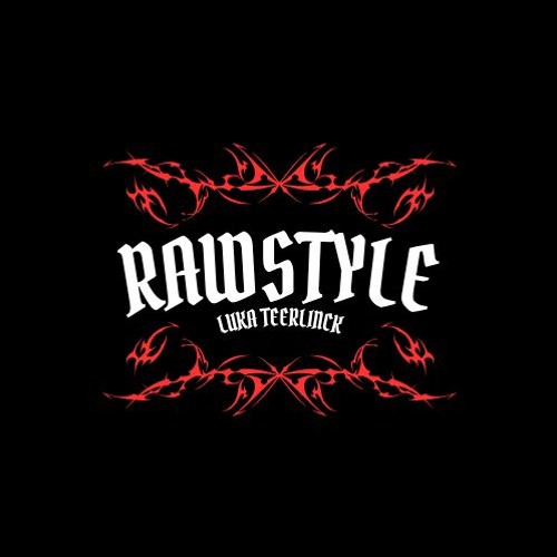 Rawstyle 🔥