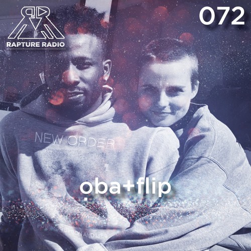 Rapture Radio 072 // ọba+flip