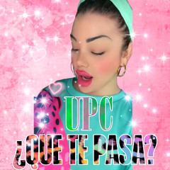 UPC - QUE TE PASA (LA MARRASH)