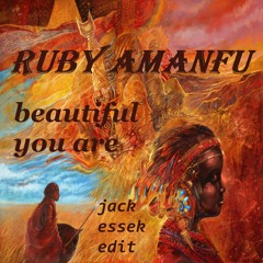 Ruby Amanfu -  Beautiful You Are (Jack Essek Edit)