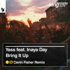 Bring It Up (Cevin Fisher Remix) [feat. Inaya Day]