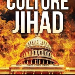 Epub✔ Culture Jihad: How to Stop the Left from Killing a Nation