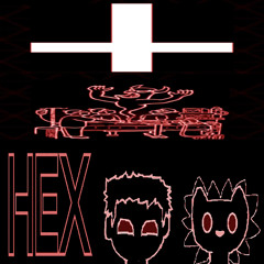 HEX! ft. dethconi 👻👻👻 ##DISGUSTED