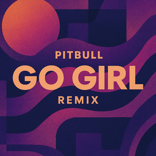 Go Girl (Devyn Moon Remix)