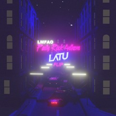 LMFAO - PARTY ROCK ANTHEM(LATU. FLIP)