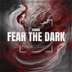 SCWOB - FEAR THE DARK