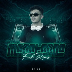 MACETANDO - DJ GM (FUNK REMIX)