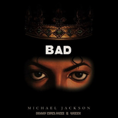 Michael Jackson - Bad (WizzX & Denny Circlouss Remix)[Free DL]