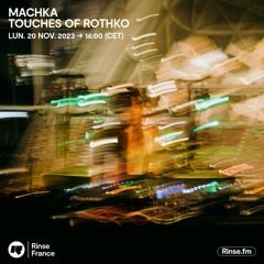MACHKA : TOUCHES OF ROTHKO - 20 Novembre 2023