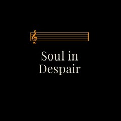 Soul in Despair