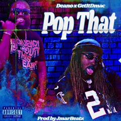 GetItDmac & Deano - Pop That 🍑💦
