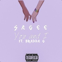 You and I x Bradda G