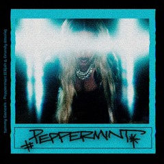 Tommy Genesis - Peppermint (Elijah & Grundy Remix) FREE DL