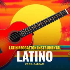 Latin Spanish Guitar Type Beat – “LATINO" | Reggaeton Instrumental | Prod. by OA beats