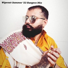 Wipeout- Summer '23 Bangerz Mix