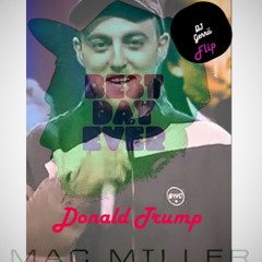 Donald Trump - Mac Miller (DJ Gerrii Flip) *FREE DOWNLOAD*