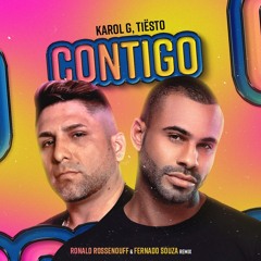 Karol G, Tiësto - Contigo - (Ronald Rossenouff & Fernado Souza Remix)