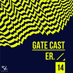 Gate Cast 014 w/ ER.