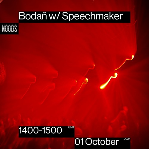 Bodañ W/ Speechmaker - 1st October 2024