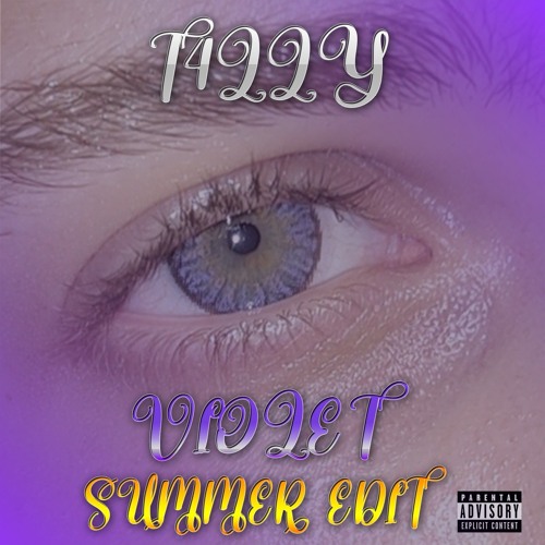 T4lly - Violet  (Summer Edit)